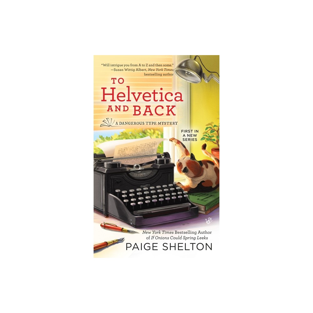 To Helvetica and Back - (Dangerous Type Mystery) by Paige Shelton (Paperback)