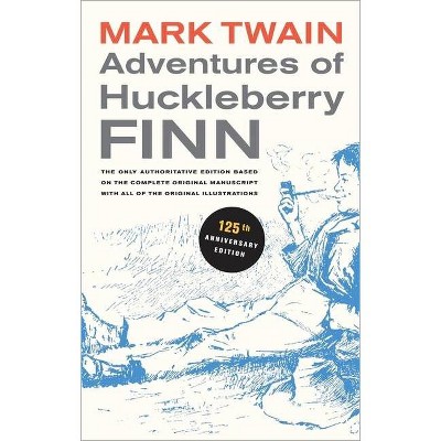 Adventures of Huckleberry Finn, 125th Anniversary Edition, 9 - (Mark Twain Library) 125th Edition by  Mark Twain (Paperback)