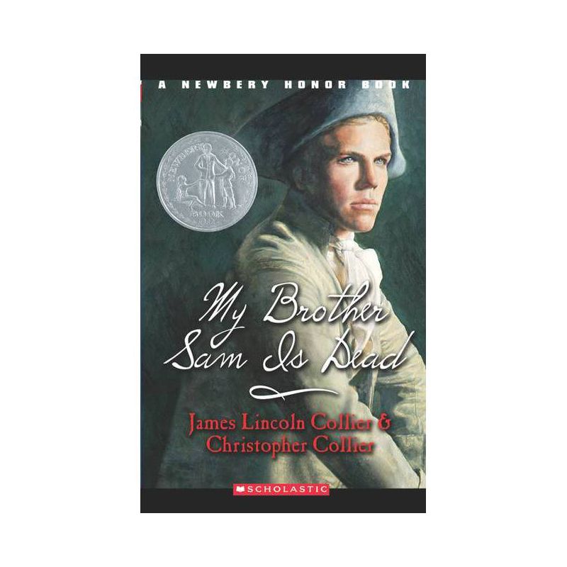 My Brother Sam Is Dead (Scholastic Gold) - (Point) by  James Lincoln Collier & Christopher Collier (Paperback), 1 of 2