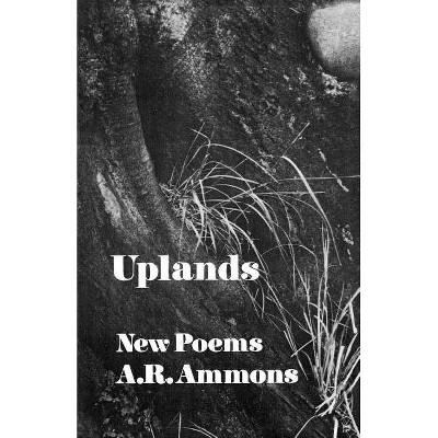 Uplands - by  A R Ammons (Paperback)