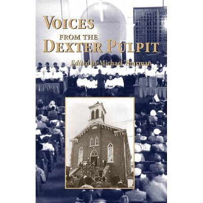 Voices from the Dexter Pulpit - by  Michael Thurman (Paperback)