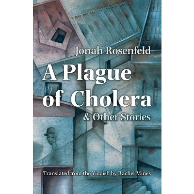 A Plague of Cholera and Other Stories - (Judaic Traditions in Literature, Music, and Art) by  Jonah Rosenfeld (Paperback)