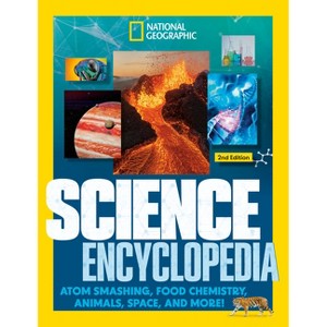 National Geographic Kids Science Encyclopedia, 2nd Edition - (Ngk Encyclopedias) (Hardcover) - 1 of 1