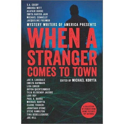  When a Stranger Comes to Town - by  Michael Koryta (Hardcover) 