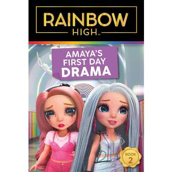 Rainbow High: Amaya's First Day Drama - by  Steve Foxe (Paperback)