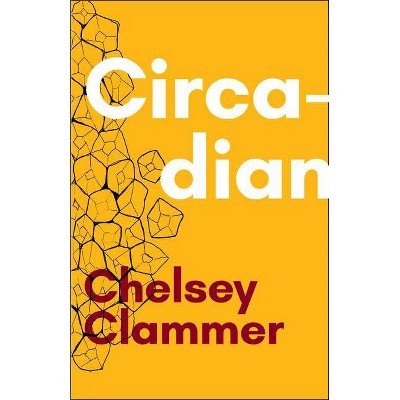 Circadian - by  Chelsey Clammer (Paperback)