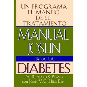 Manual Joslin Para La Diabetes - by  Richard S Beaser (Paperback) - 1 of 1