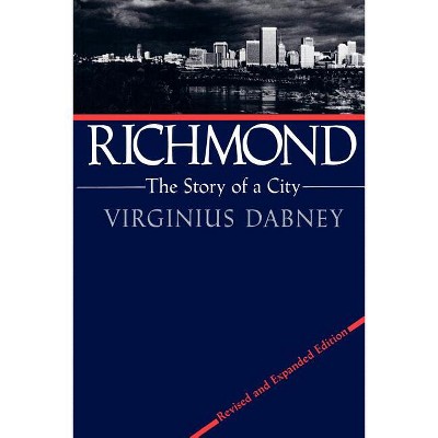 Richmond - by  Virginius Dabney (Paperback)