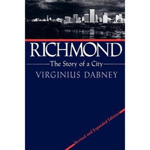 Richmond - by  Virginius Dabney (Paperback) - 1 of 1