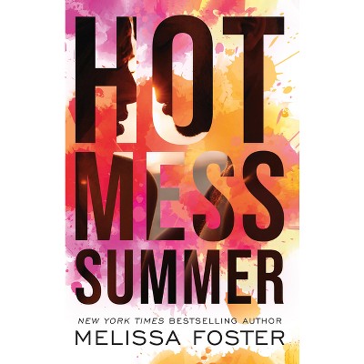 Hot Mess Summer - by  Melissa Foster (Paperback)