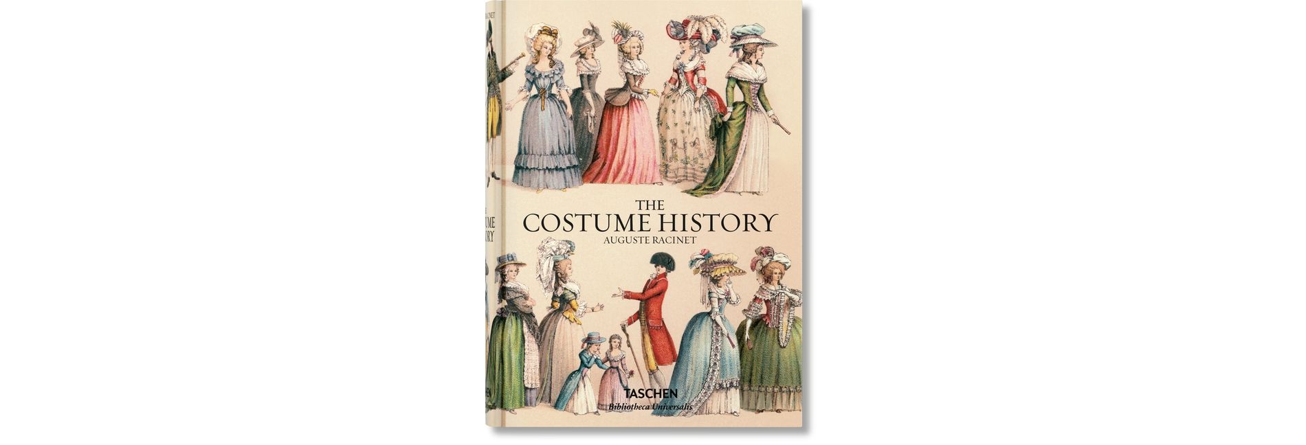 Auguste Racinet. the Costume History - (Bibliotheca Universalis) by  Françoise Tétart-Vittu (Hardcover)