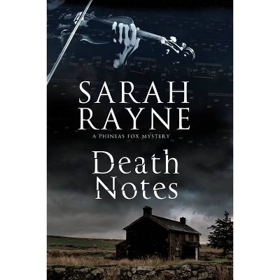 Death Notes - (Phineas Fox Mystery) by  Sarah Rayne (Hardcover)