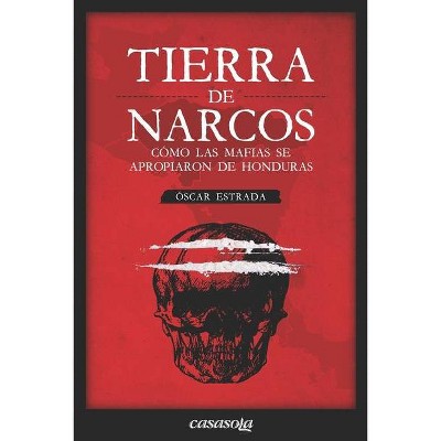 Tierra de narcos - by  Oscar Estrada (Paperback)