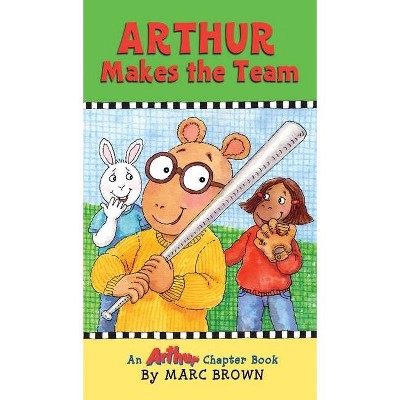 Arthur Makes the Team - by  Marc Brown (Hardcover)