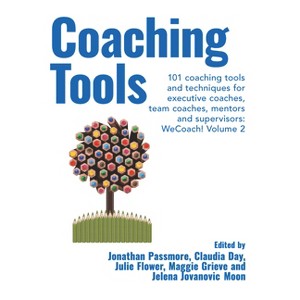 Coaching Tools - (Wecoach!) by  Jonathan Passmore & Claudia Day & Julie Flower (Paperback) - 1 of 1