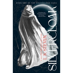 Silvercloak - (The Silvercloak Saga) by  L K Steven (Paperback) - 1 of 1