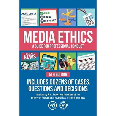 Media Ethics - by  Fred Brown (Paperback)