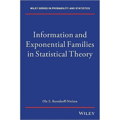 Information and Exponential Families in Statistical Theory - (Wiley Probability and Statistics) 2nd Edition (Hardcover)