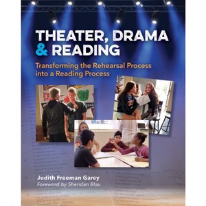 Theater, Drama, and Reading - by  Judith Freeman Garey (Paperback) - 1 of 1