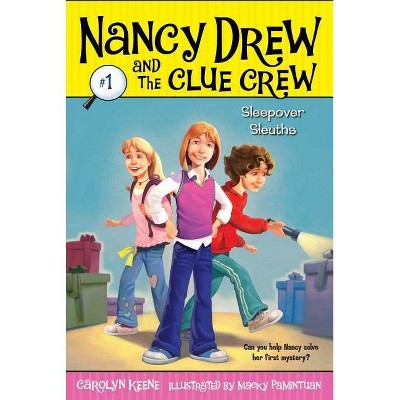 Sleepover Sleuths, 1 - (Nancy Drew & the Clue Crew) by  Carolyn Keene (Paperback)