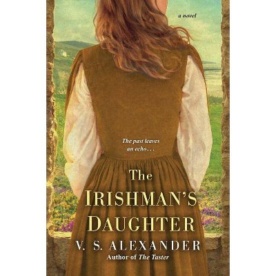 Irishman's Daughter -  by V. S. Alexander (Paperback)