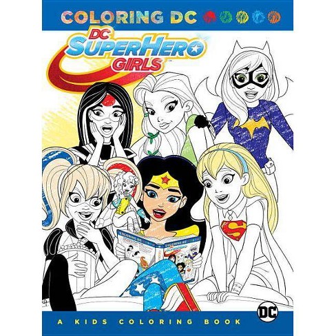 Download Dc Super Hero Girls A Kids Coloring Book Paperback Target