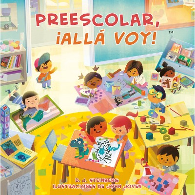 Preescolar, ¡Allá Voy! (Preschool, Here I Come! Spanish Edition) - by  D J Steinberg (Paperback)