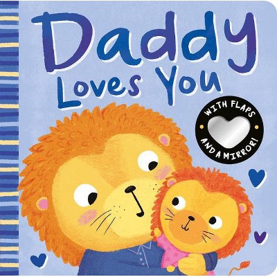 Daddy Loves You - by  Danielle McLean (Board Book)