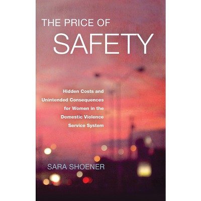 The Price of Safety - by  Sara Shoener (Paperback)