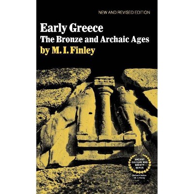 Early Greece - (Ancient Culture and Society) 2nd Edition by  Moses I Finley (Paperback)