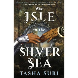 The Isle in the Silver Sea - by  Tasha Suri (Hardcover) - 1 of 1