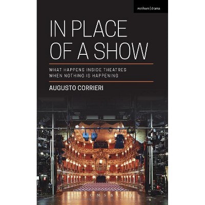 In Place of a Show - by  Augusto Corrieri (Paperback)