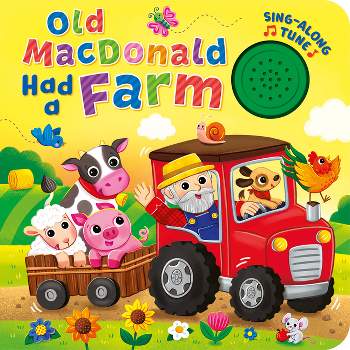 Old MacDonald Had a Farm (Sing-Along Tune)​ - by  Kidsbooks Publishing (Board Book)