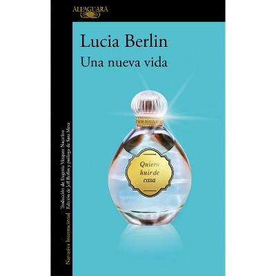 Una Nueva Vida / A New Life - by  Lucia Berlin (Paperback)