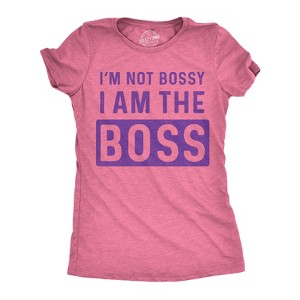Womens Im Not Bossy I Am The Boss T shirt Funny Sarcastic Girl Power Tee Ladies - Crazy Dog Women's T Shirt - 1 of 4