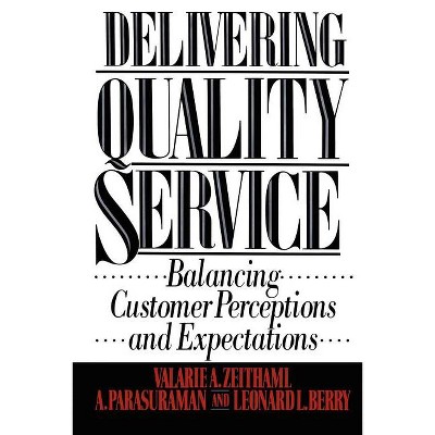 Delivering Quality Service - by  Valarie a Zeithaml (Paperback)
