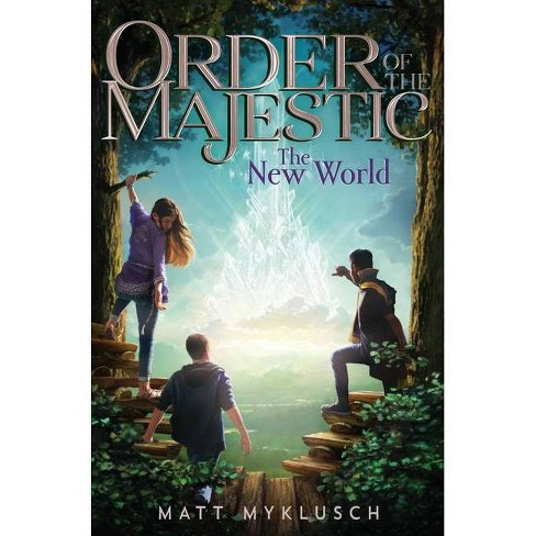 The New World, 3 - (Order of the Majestic) by  Matt Myklusch (Hardcover) - image 1 of 1