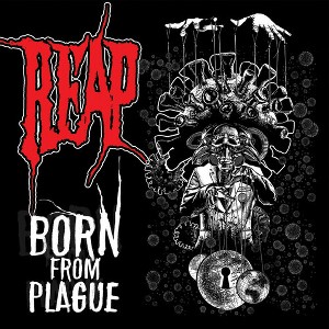Reap - Born From Plague (CD) - 1 of 1