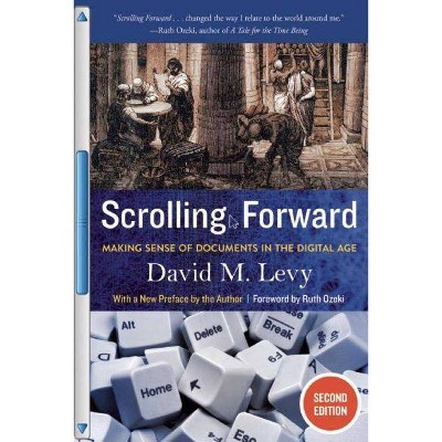  Scrolling Forward - 2nd Edition by  David M Levy (Paperback) 