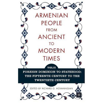 The Armenian People from Ancient to Modern Times - by  Richard G Hovannisian (Paperback)