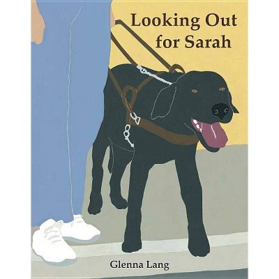 Looking Out for Sarah - by  Glenna Lang (Paperback)