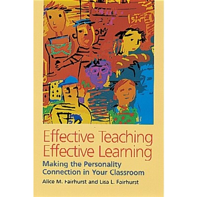 Effective Teaching, Effective Learning - by  Alice Fairhurst (Paperback)