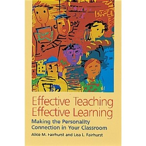 Effective Teaching, Effective Learning - by  Alice Fairhurst (Paperback) - 1 of 1