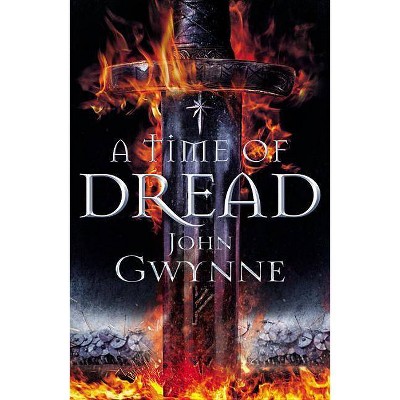 A Time of Dread - (Of Blood & Bone) by  John Gwynne (Paperback)