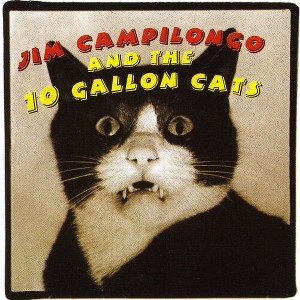 Jim Campilongo & 10 Gallon Cat - Jim Campilongo & The 10 Gallon Cats (CD) - 1 of 1