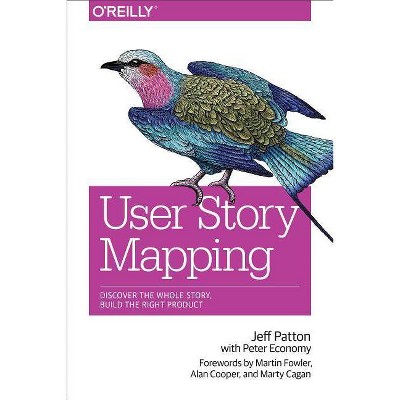 User Story Mapping - by  Jeff Patton (Paperback)