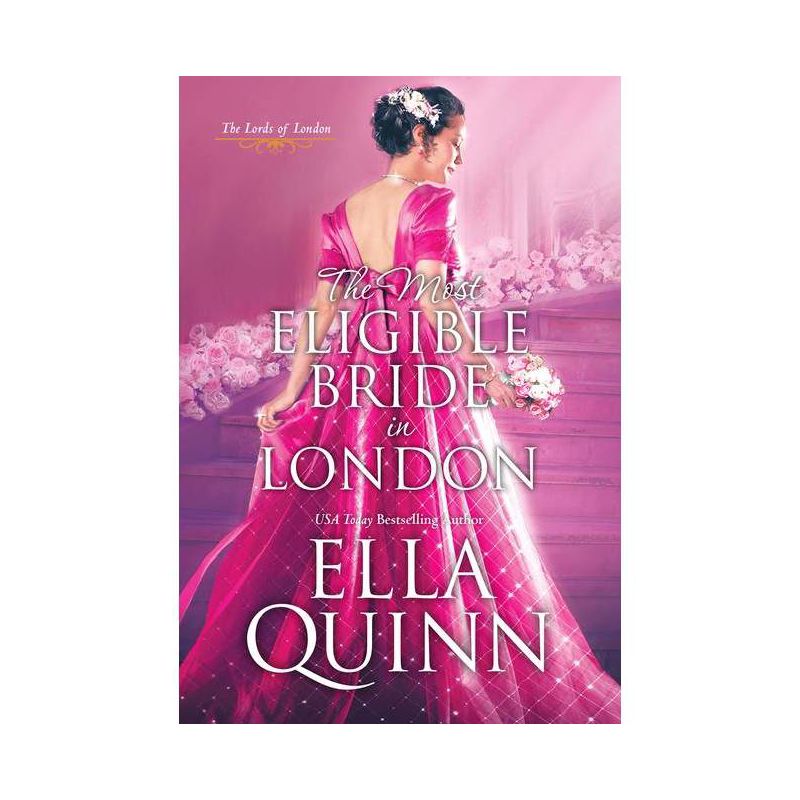 The Most Eligible Bride in London - (Lords of London) by  Ella Quinn (Paperback), 1 of 2
