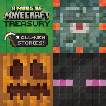 A Mobs of Minecraft Treasury (Mobs of Minecraft) - by  Christy Webster (Hardcover)