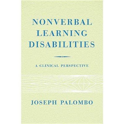  Nonverbal Learning Disabilities - (Norton Professional Books (Paperback)) by  Joseph Palombo (Paperback) 