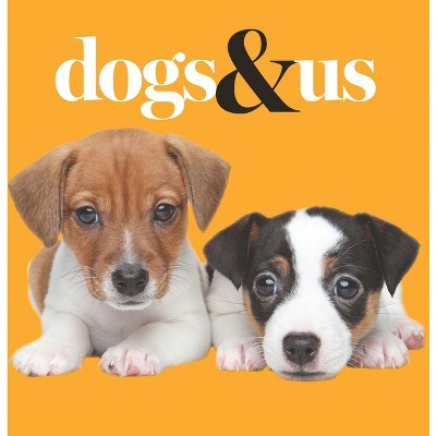 Dogs & Us - 2nd Edition by  Gareth St John Thomas (Paperback)